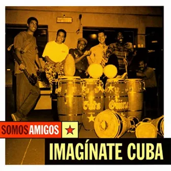 Imagínate Cuba by Somos Amigos