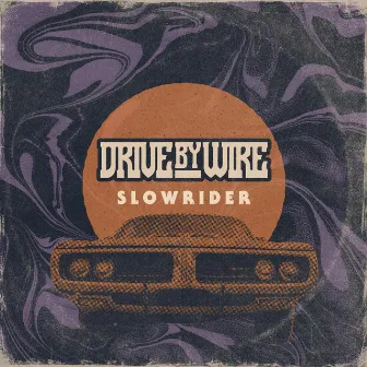 Slowrider by Drive By Wire