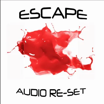 Escape by Audio Re-Set