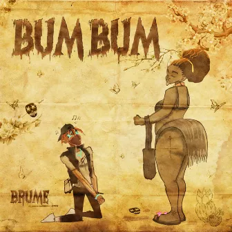 Bum Bum by BRUME