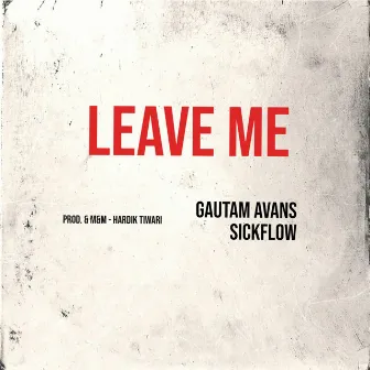 Leave Me by Gautamavans