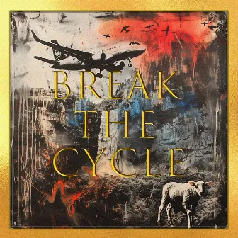 BREAK THE CYCLE by BAYLOR