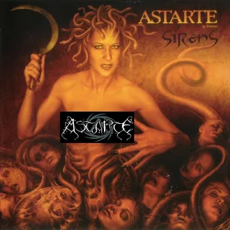 Sirens by Astarte