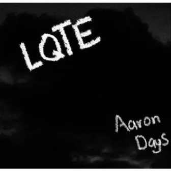 Lqte by Aaron Days