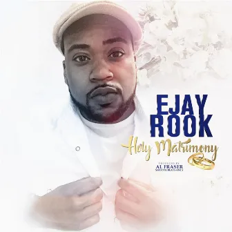 Holy Matrimony by Ejay Rook