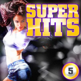 Super Hits Vol. 5 by Unknown Artist