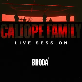 BRODA - Caliope Family (Live Session) by BRODA