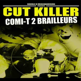 Comi-t 2 brailleurs by Cut Killer