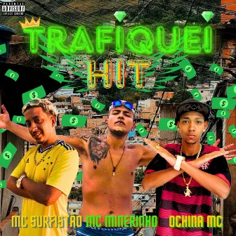 Trafiquei Hit by MC MINERINHO