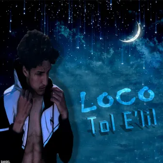 Tol E'Lil by Loco 420