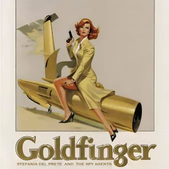 Goldfinger by Stefania Del Prete