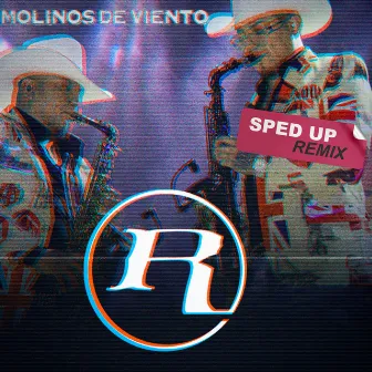 Molinos de Viento (Sped Up Remix) by Los Rugar