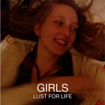 Lust For Life by Girls