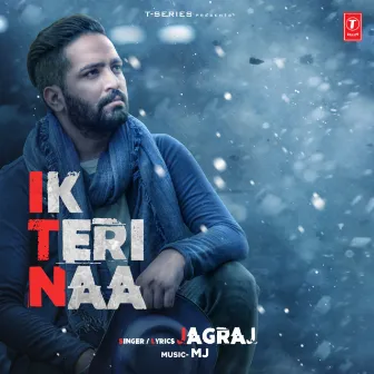 Ik Teri Naa by Jagraj