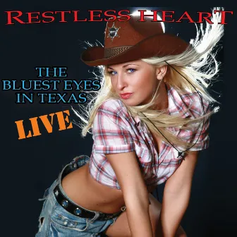 The Bluest Eyes In Texas - Live by Restless Heart