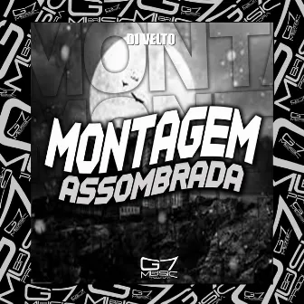 Montagem Assombrada by DJ VELTO