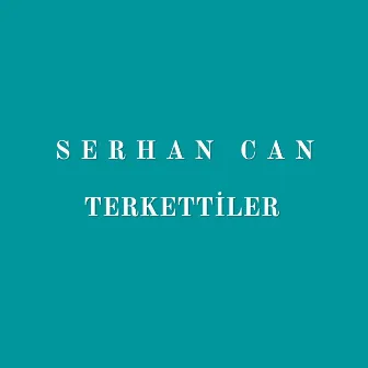 Terkettiler by Serhan Can