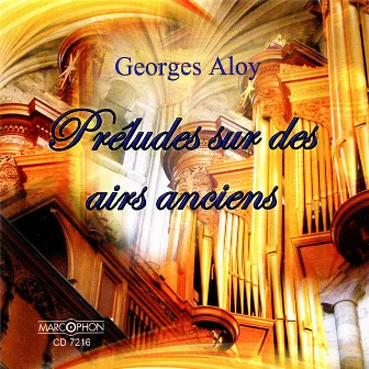 Aloy: Préludes sur des airs anciens by Georges Aloy