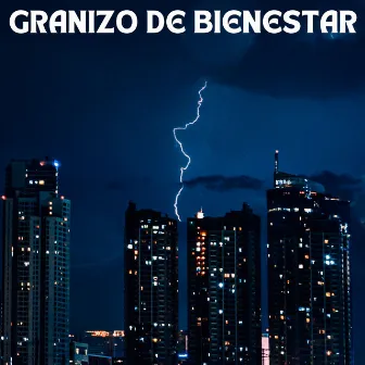 Granizo De Bienestar by Sonidos de lluvia y truenos