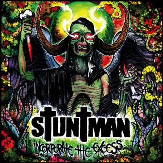 Incorporate the Excess by Stuntman