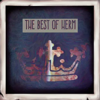 The Best of Herm by Burn Herm