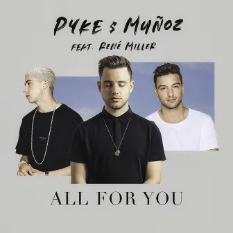 All For You by Pyke & Muñoz