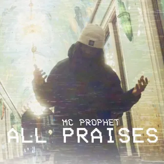 All Praises by Mc Prophet