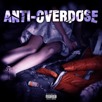 Anti Overdose by EOD Bizzle