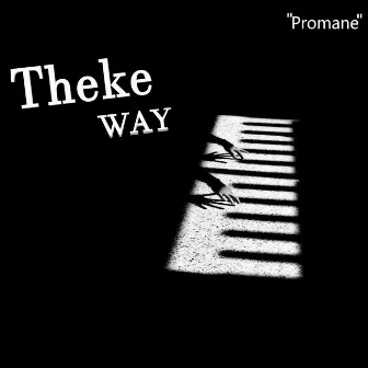 Theke Way by Promane