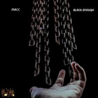 Black Enough by Macc