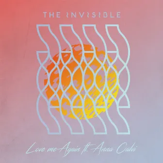 Love Me Again by The Invisible