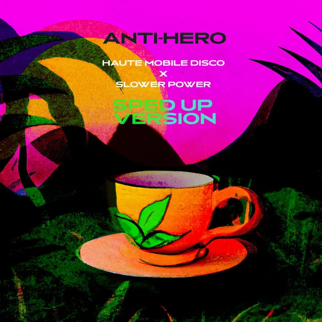 Anti Hero - Sped Up