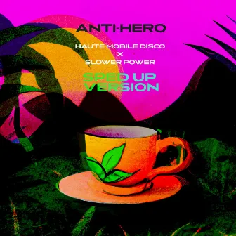 Anti Hero (Sped Up) by Haute Mobile Disco