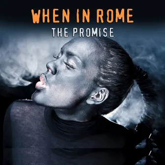 The Promise (Studio 1987 Version) by When In Rome