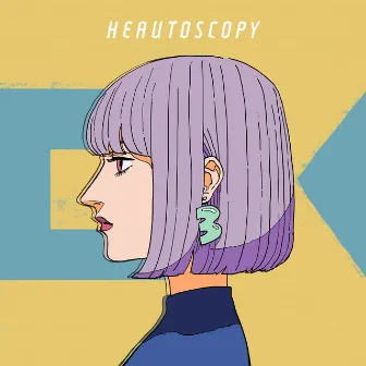 HEAUTOSCOPY by すりぃ