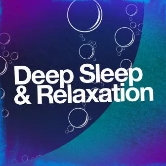 Deep Sleep & Relaxation by Unknown Artist