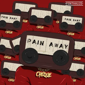 Pain Away by Cheque