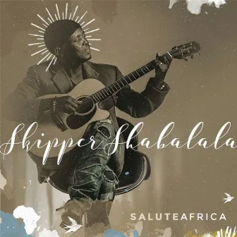 Salute Africa by Skipper Shabalala