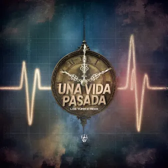 Una Vida Pasada by Los Yuma