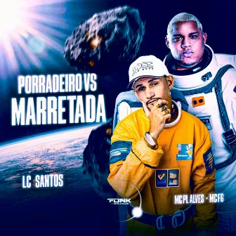 Porradeiro Vs Marretada by mc pl alves