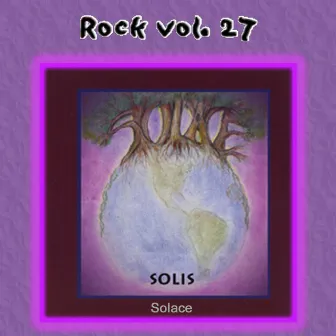 Rock Vol. 27: Solis-Solace by Solis