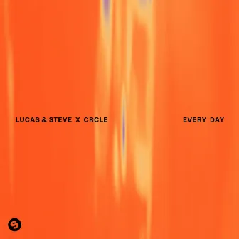 Every Day (Extended Mix) by CRCLE