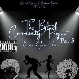 The Black Community Project Vol. 3 The Finale by Xplicit Loc