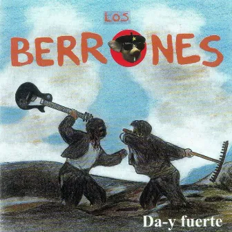 Da-Y Fuerte by Los Berrones