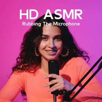 HD ASMR Rubbing The Microphone by Invisible Touches