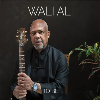 To Be by Wali Ali