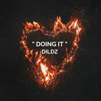 Doing It by Dildz