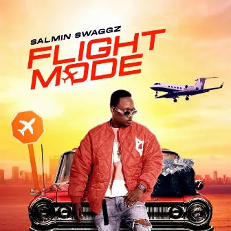 FLIGHT MODE by Salmin Swaggz