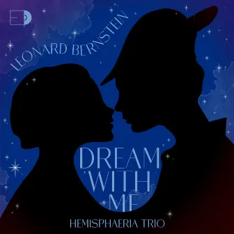 Bernstein: Peter Pan: Dream With Me by Hemisphaeria Trio