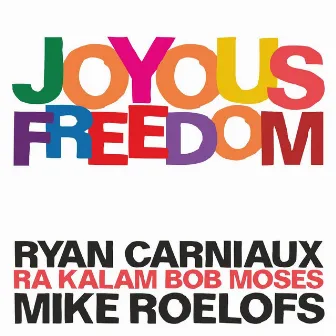 Joyous Freedom by Mike Roelofs